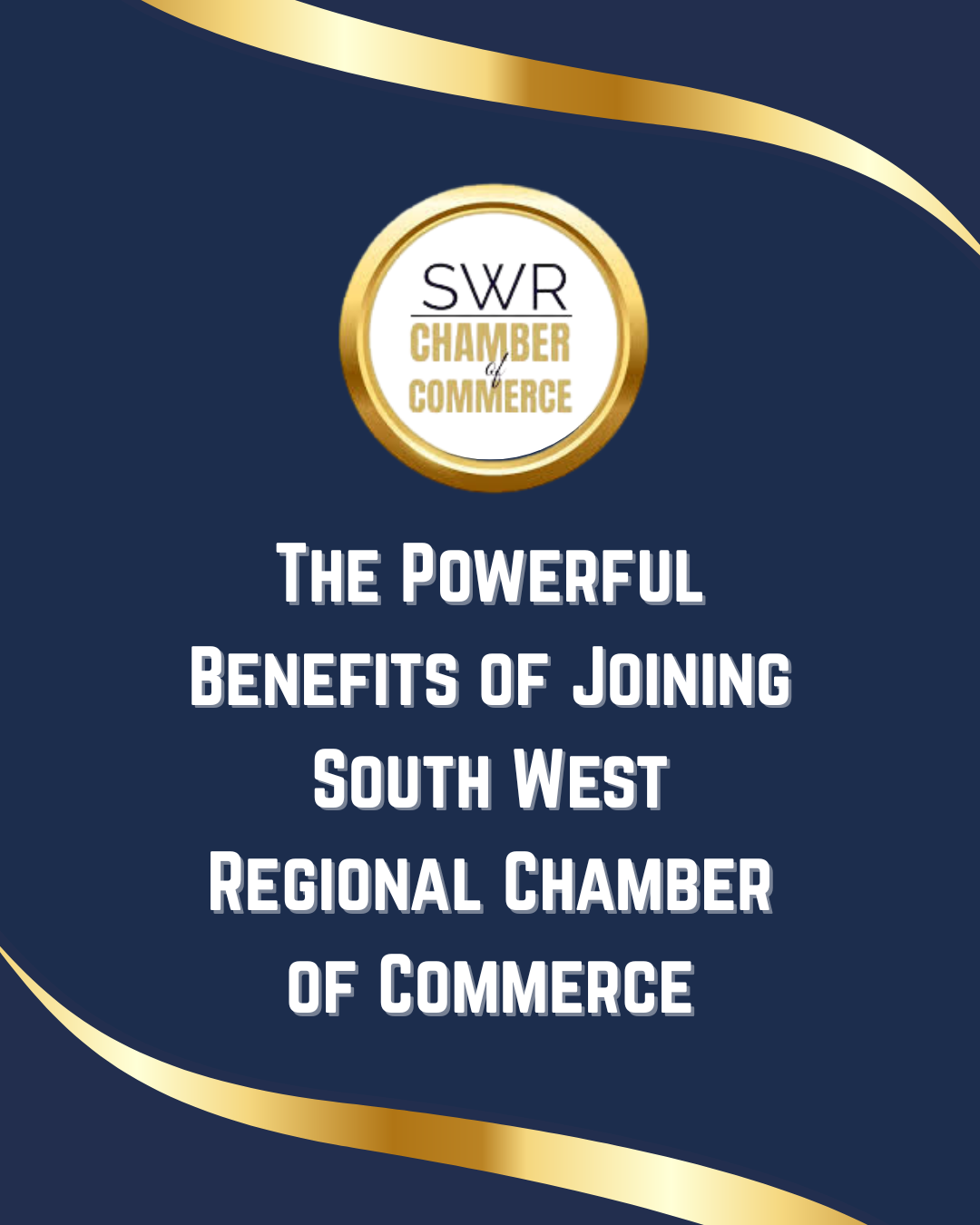 The Powerful Benefits of Joining South West Regional Chamber of Commerce