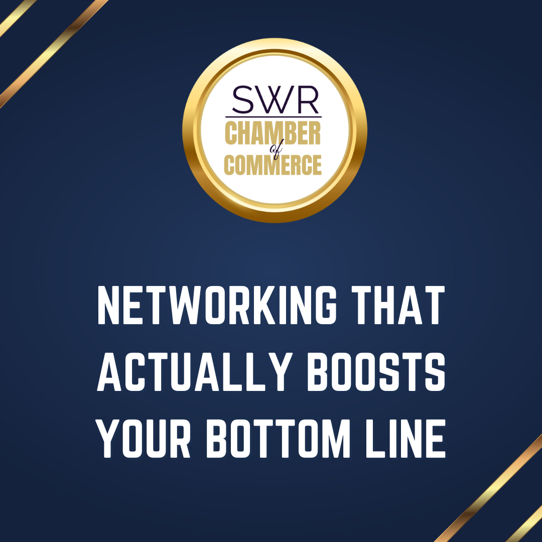 Networking That Actually Boosts Your Bottom Line